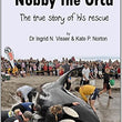 Load image into Gallery viewer, Nobby the Orca by Dr. Ingrid Visser & Kate Norton